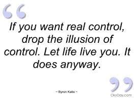 quote illusion by byron katie