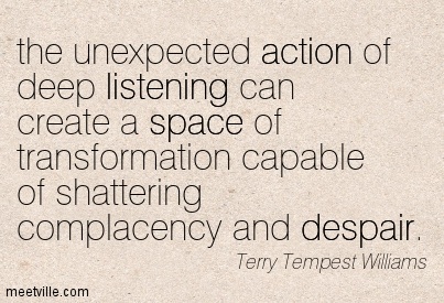 quote the unexpected action of deep listening